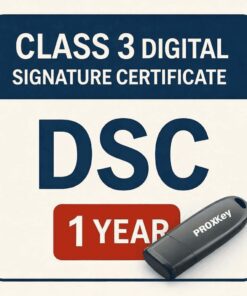 Class 3 Digital Signature (DSC) Price 1 Year With Proxkey Token